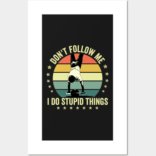 Funny onewheel don't follow me i do stupid things fathers day gift for one wheel lover Posters and Art